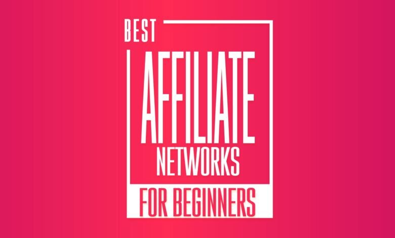 10+ Best Affiliate Networks for Beginners in 2023