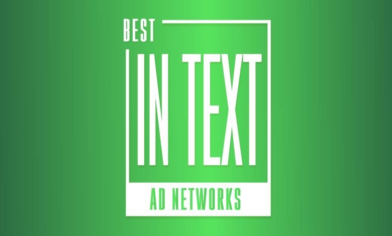 15+ Best In-Text Ad Networks in 2023