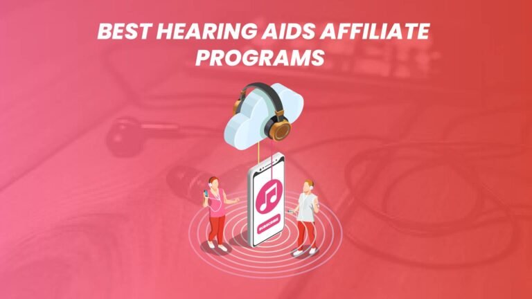 Best Hearing AIDS Affiliate Programs