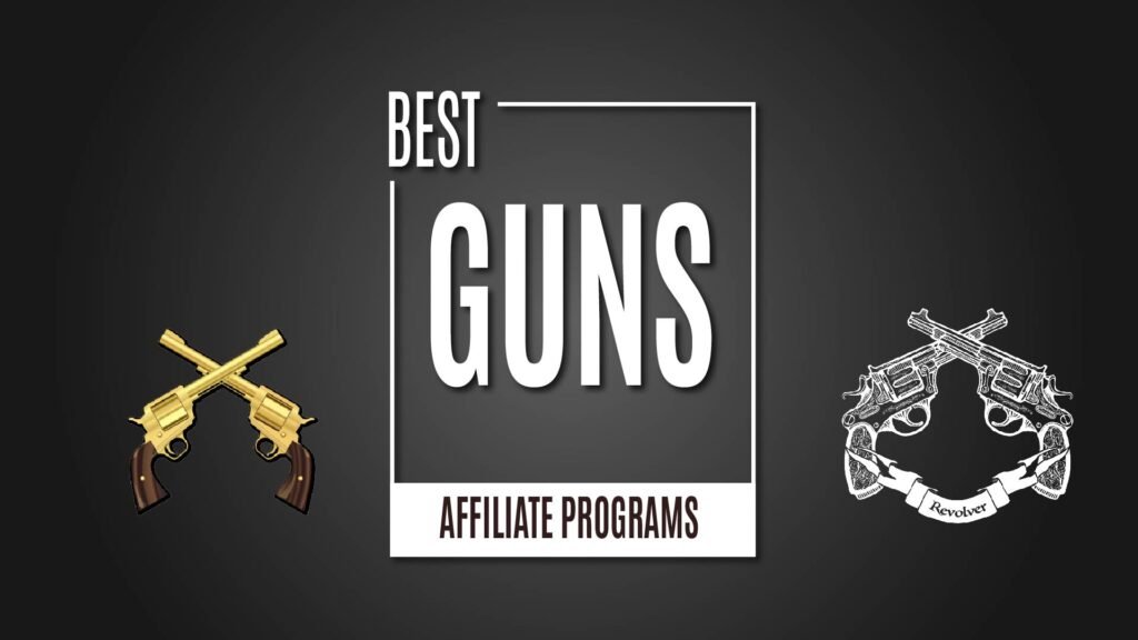 Guns Affiliate Programs