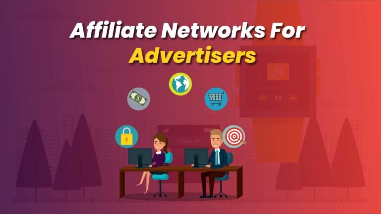 Affiliate Networks For Advertisers