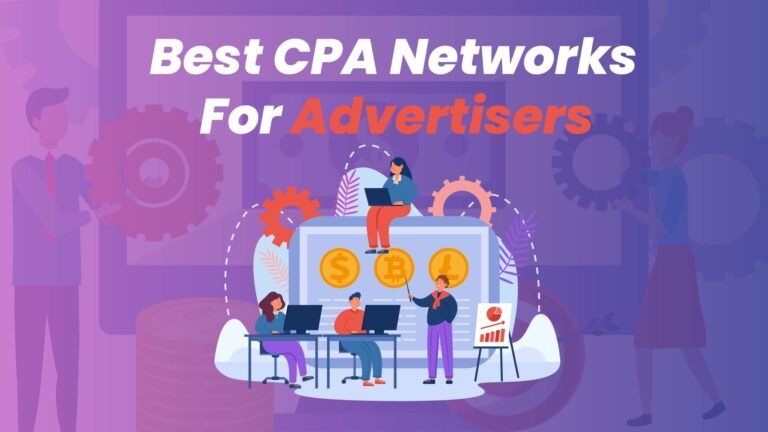 Best CPA Networks For Advertisers