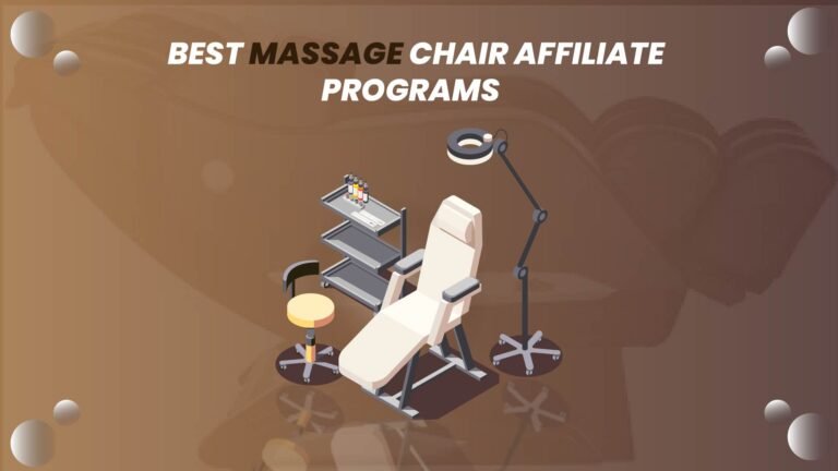 Best Massage Chair Affiliate Programs