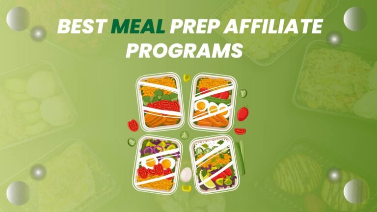 Best Meal Prep Affiliate Programs