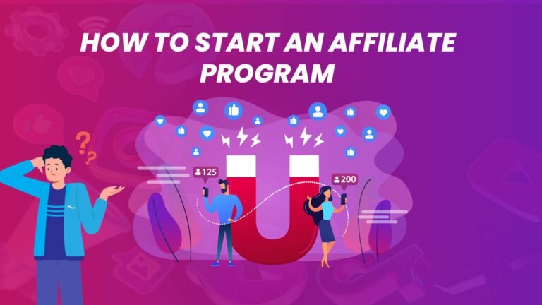 How to Start an Affiliate Program in 2024